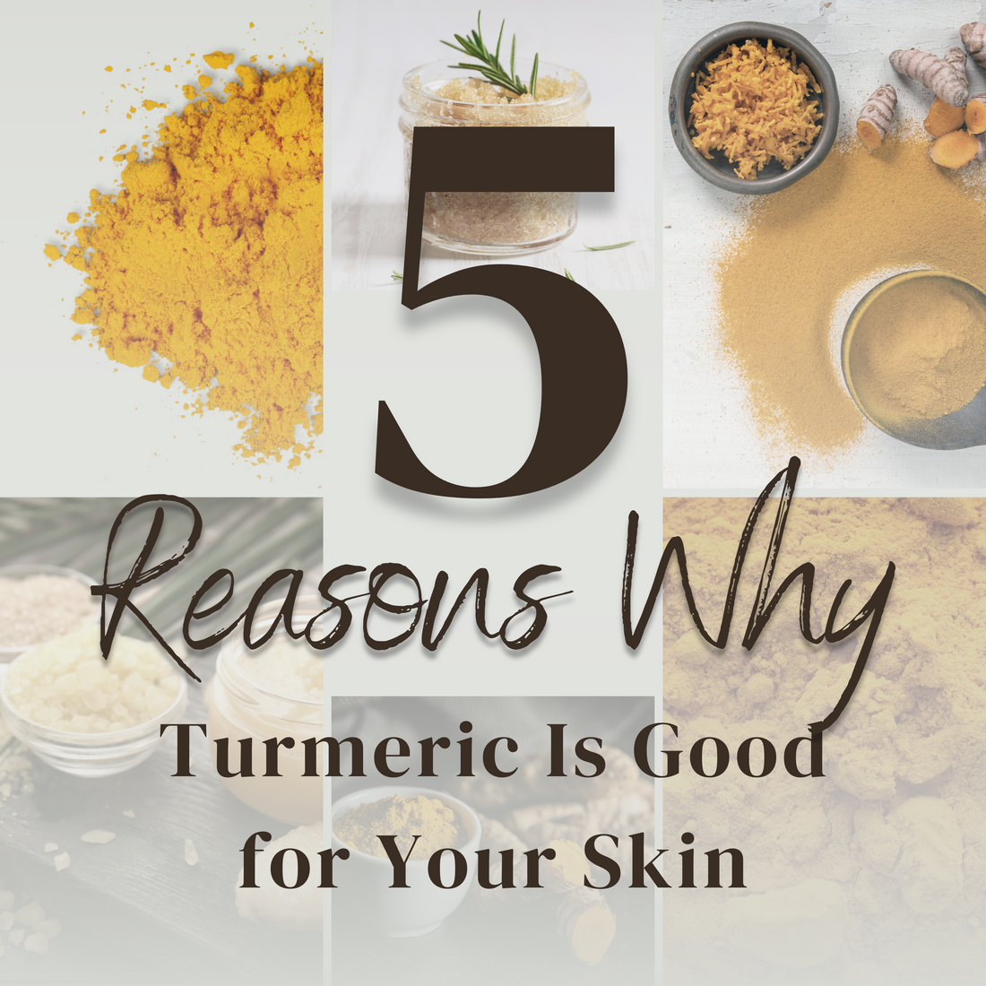 5 Reasons Why Turmeric Is Good for Your Skin