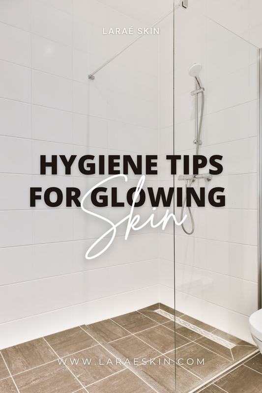 Best Hygiene Tips for GLOWING Skin