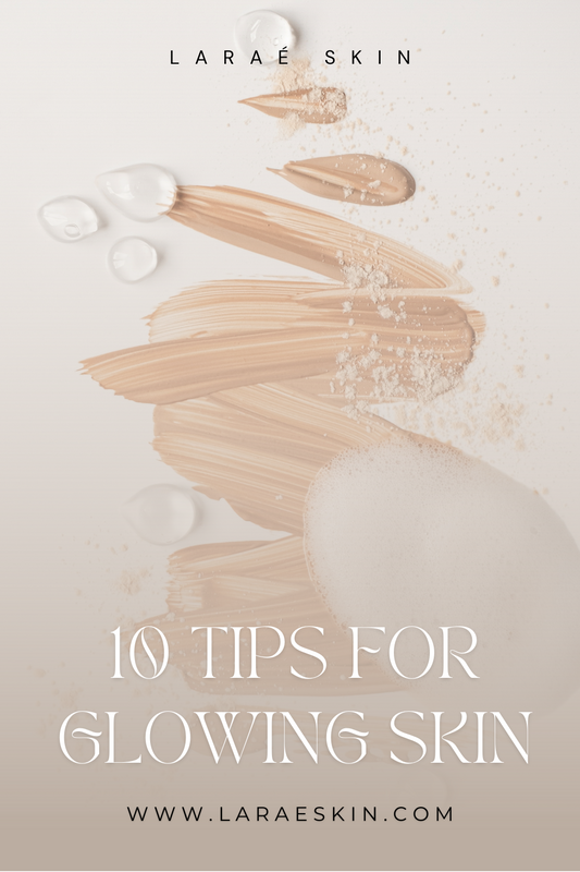 10 Tips For Glowing Skin